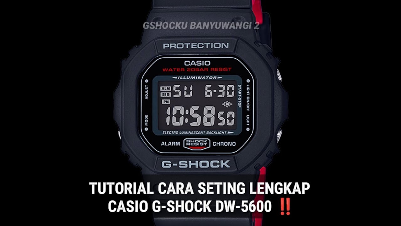 TUTORIAL CARA SETING LENGKAP CASIO G-SHOCK DW-5600 /Seting Waktu tanggal Alarm Sig dan fitur flash 