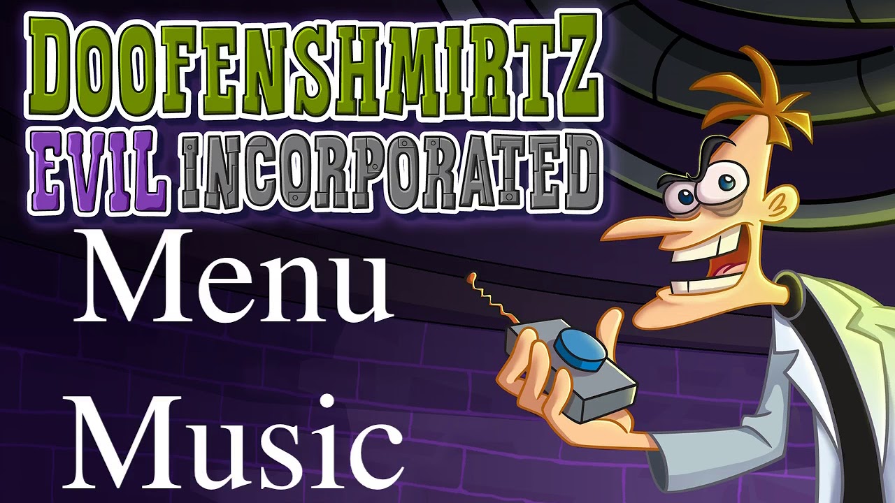 Where's my Perry Dr.Doofenshmirtz menu soundtrack