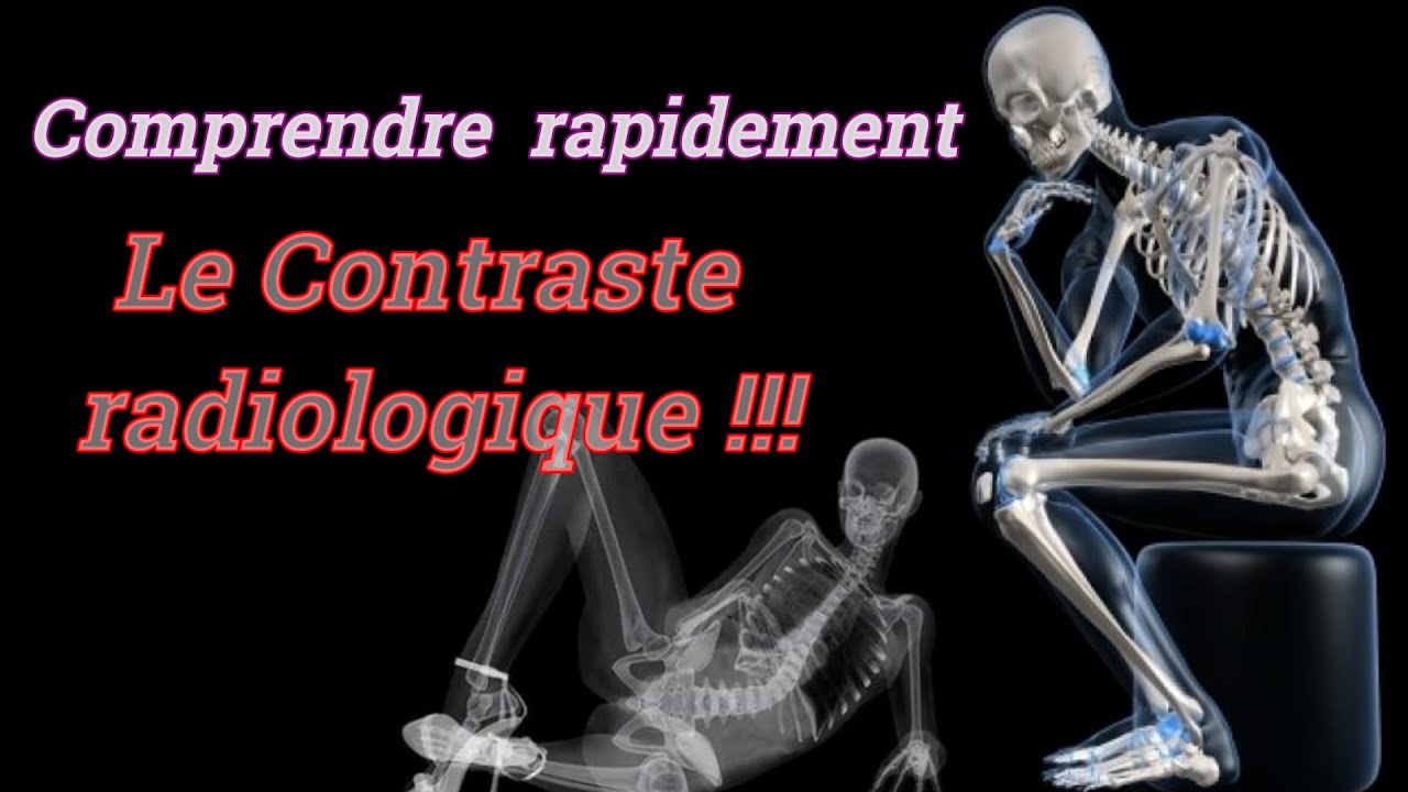 Comprendre le Contraste Radiologique : Fondements Physiques et Applications Diagnostiques