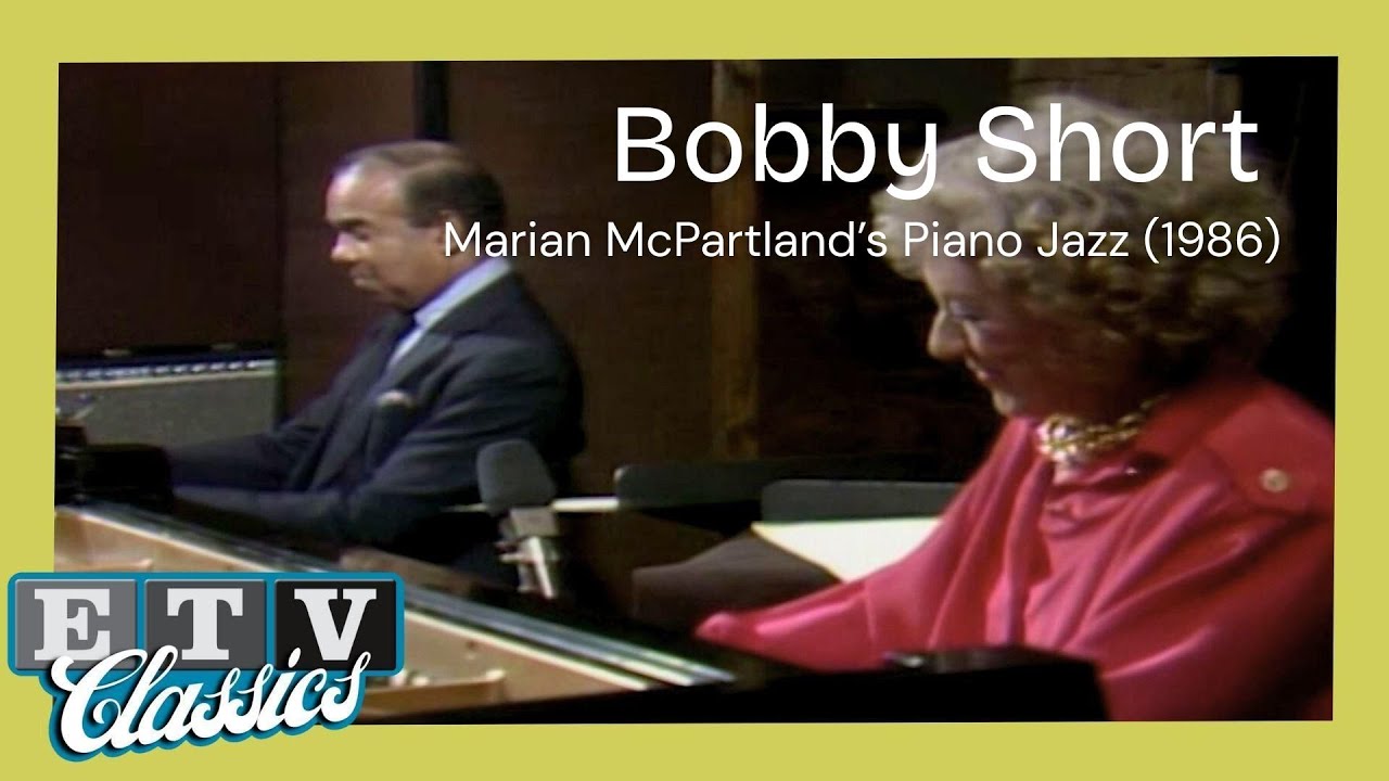 Marian McPartland’s Piano Jazz with Bobby Short (1986) | ETV Classics