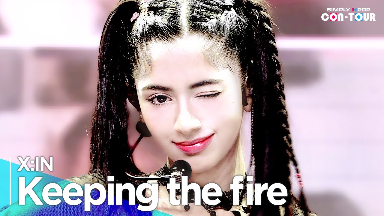 [Simply K-Pop CON-TOUR] X:IN(엑신) - ‘Keeping the fire _ Ep.566 | [4K]
