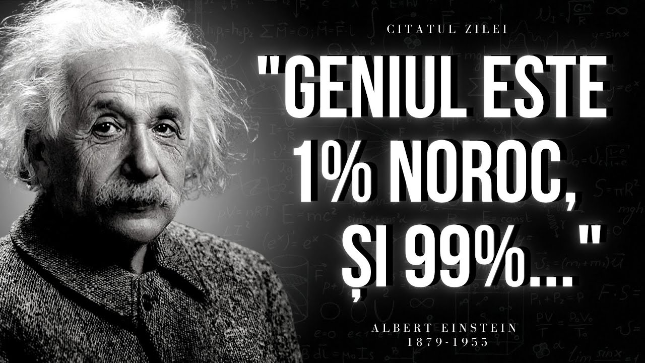 Albert Einstein - Citate celebre despre viata ce ar trebui stiute pana la 40 de ani