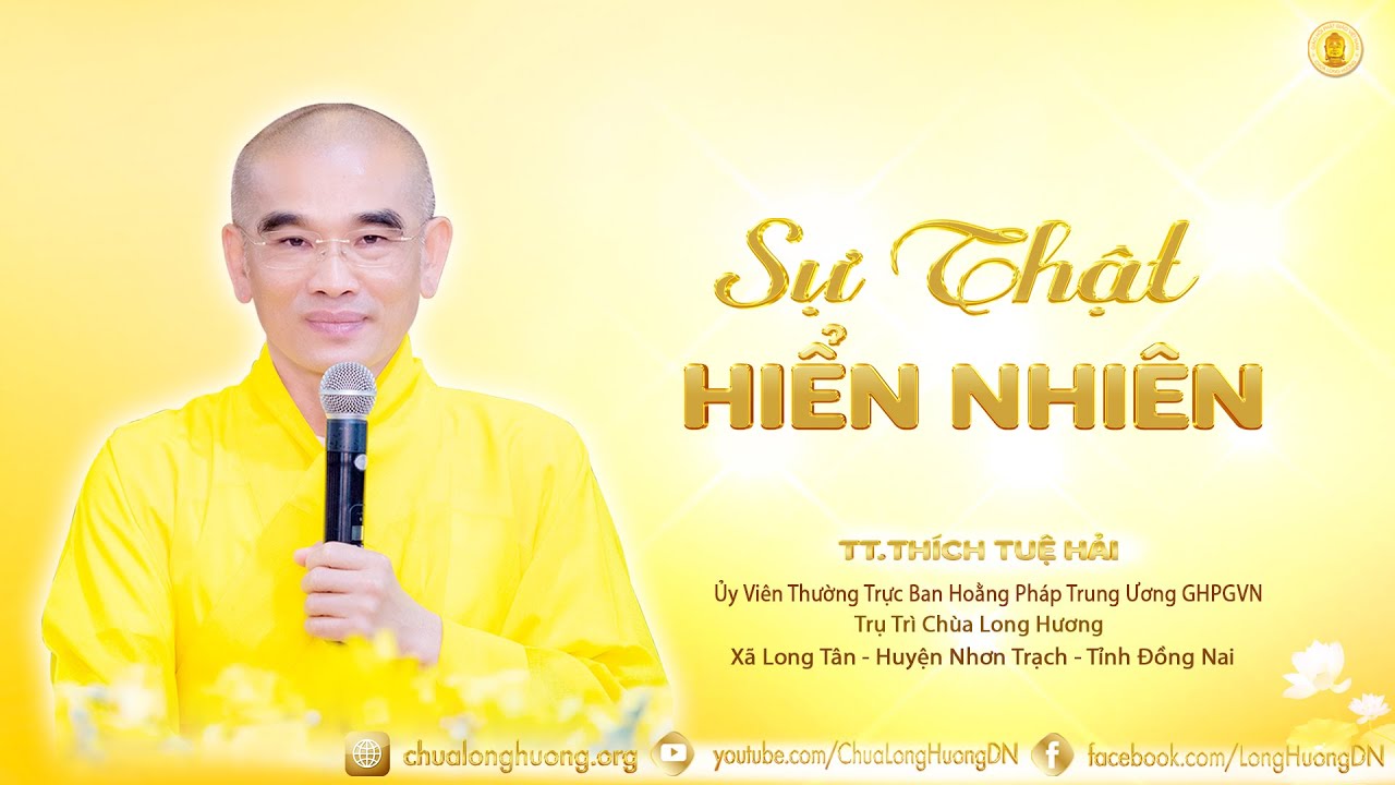 Sự Thật Hiển Nhiên  - TT. Thích Tuệ Hải  - Chùa Long Hương