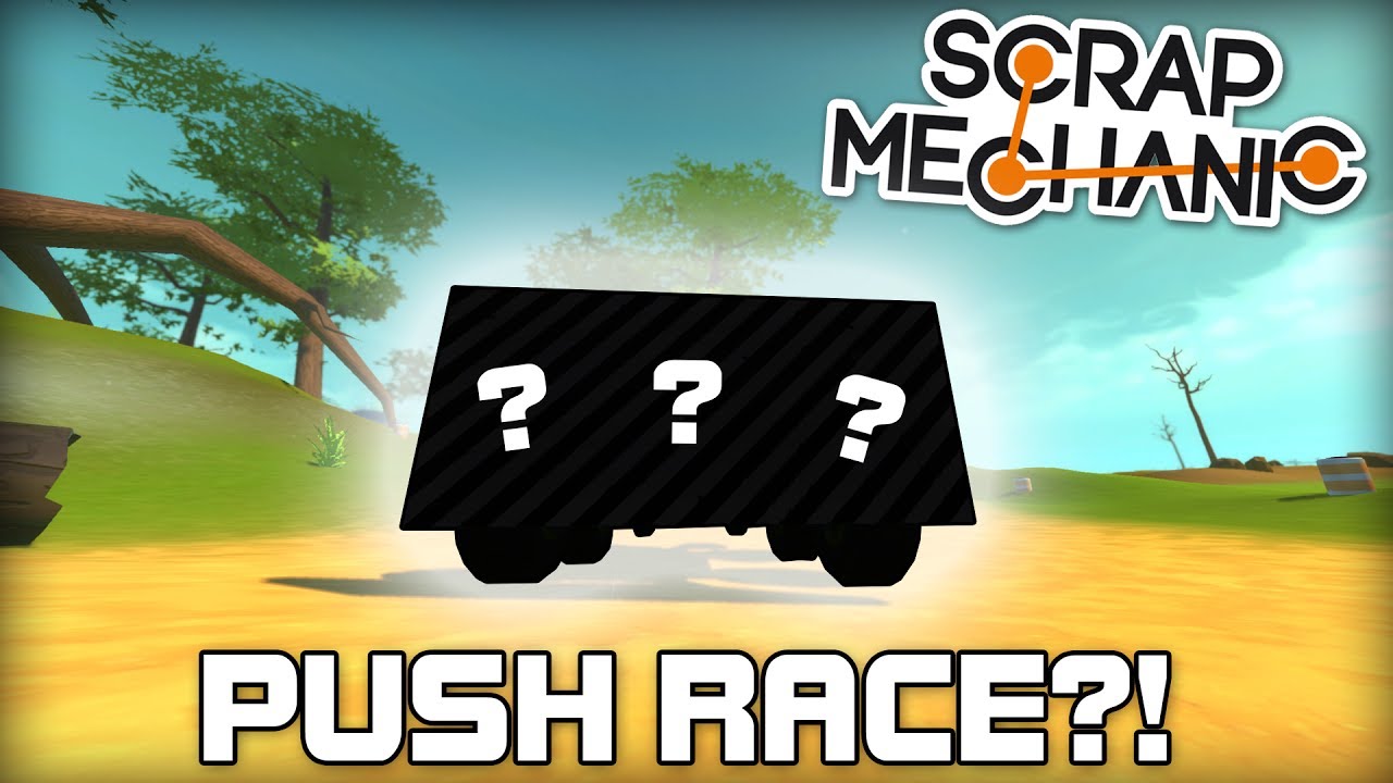 Multiplayer Push Race?!? (Scrap Mechanic #170)
