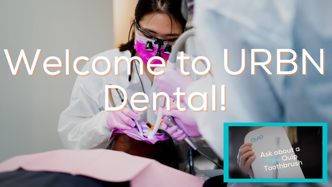 Welcome To URBN Dental! || Dentist Office Near Me || Dentist Open Near Me