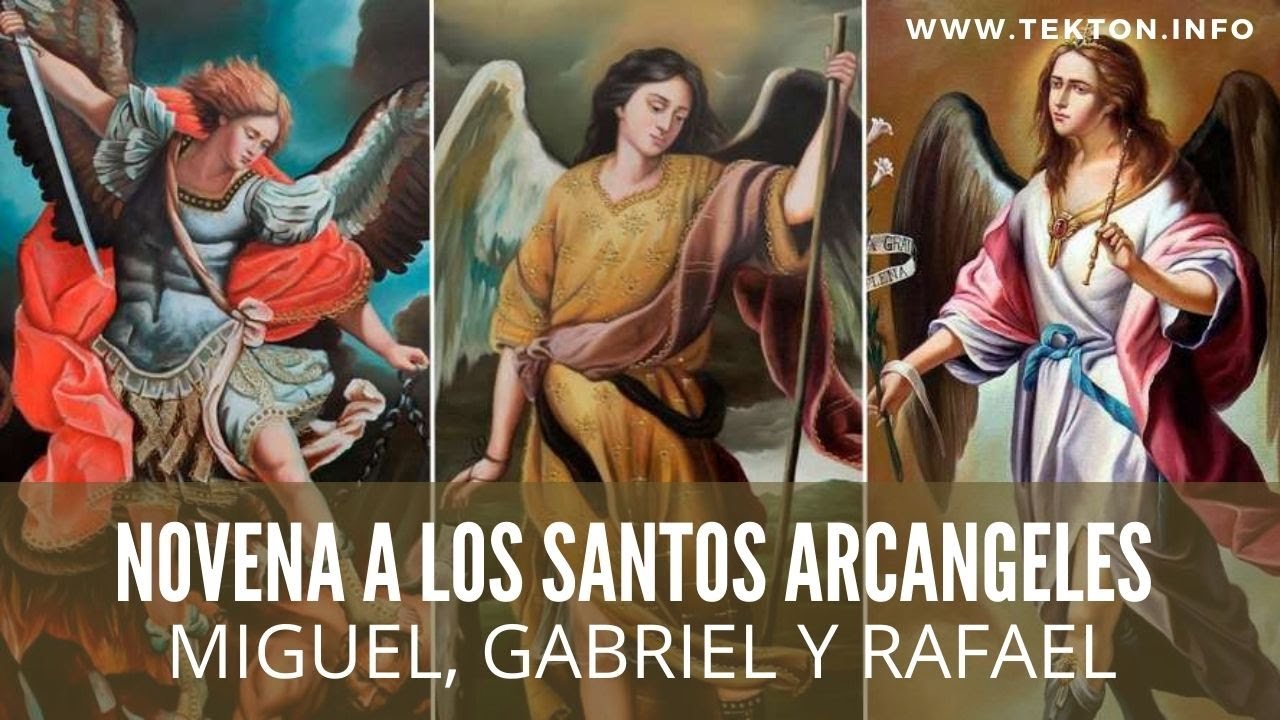 Novena a los Santos Arcángeles Miguel Gabriel y Rafael (Del 20 al 28 de Septiembre)
