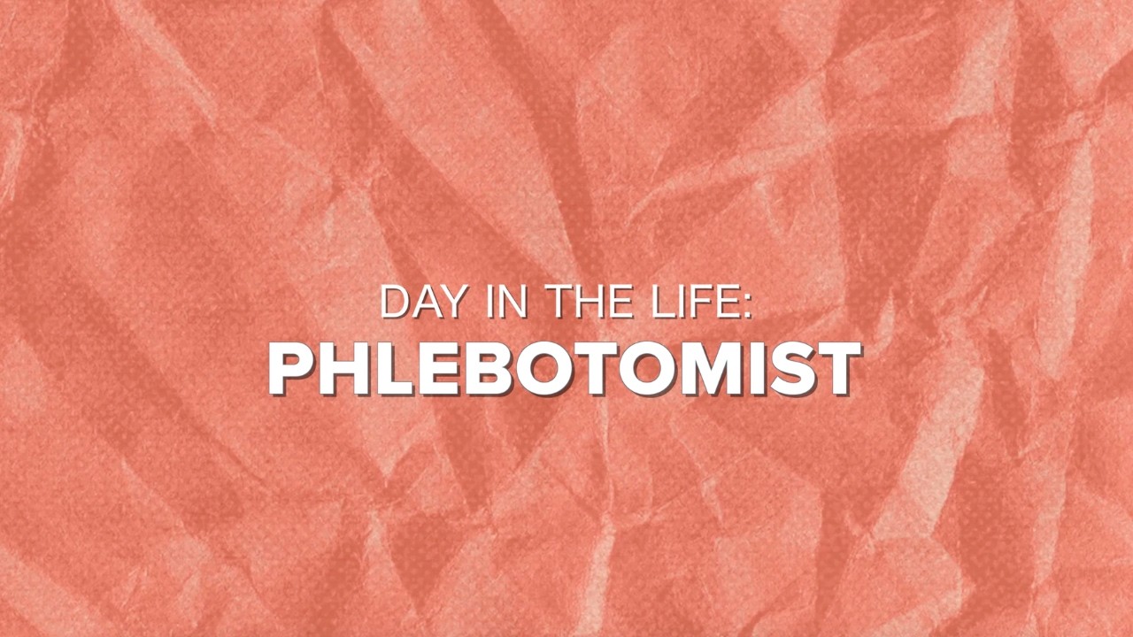 Day in the Life: Phlebotomist