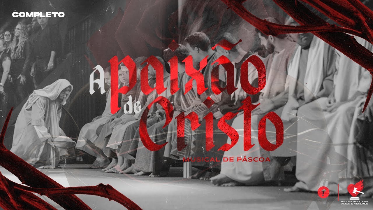 A PAIXÃO DE CRISTO | MUSICAL DE PÁSCOA COMPLETO