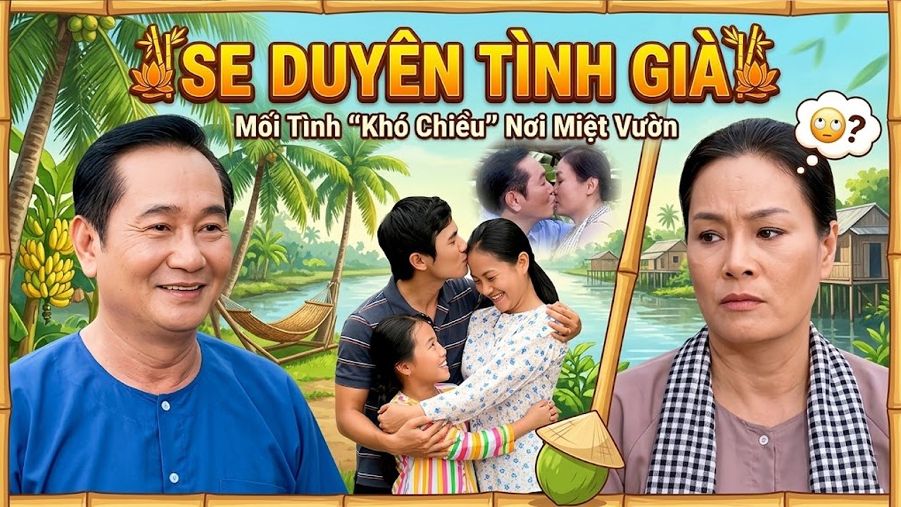 SE DUY&Ecirc;N T&Igrave;NH GI&Agrave; - H&Agrave;I TẾT 2026 | PHIM H&Agrave;I TẾT VIỆT NAM HAY MỚI NHẤT 2026 | PHIM TẾT 2026