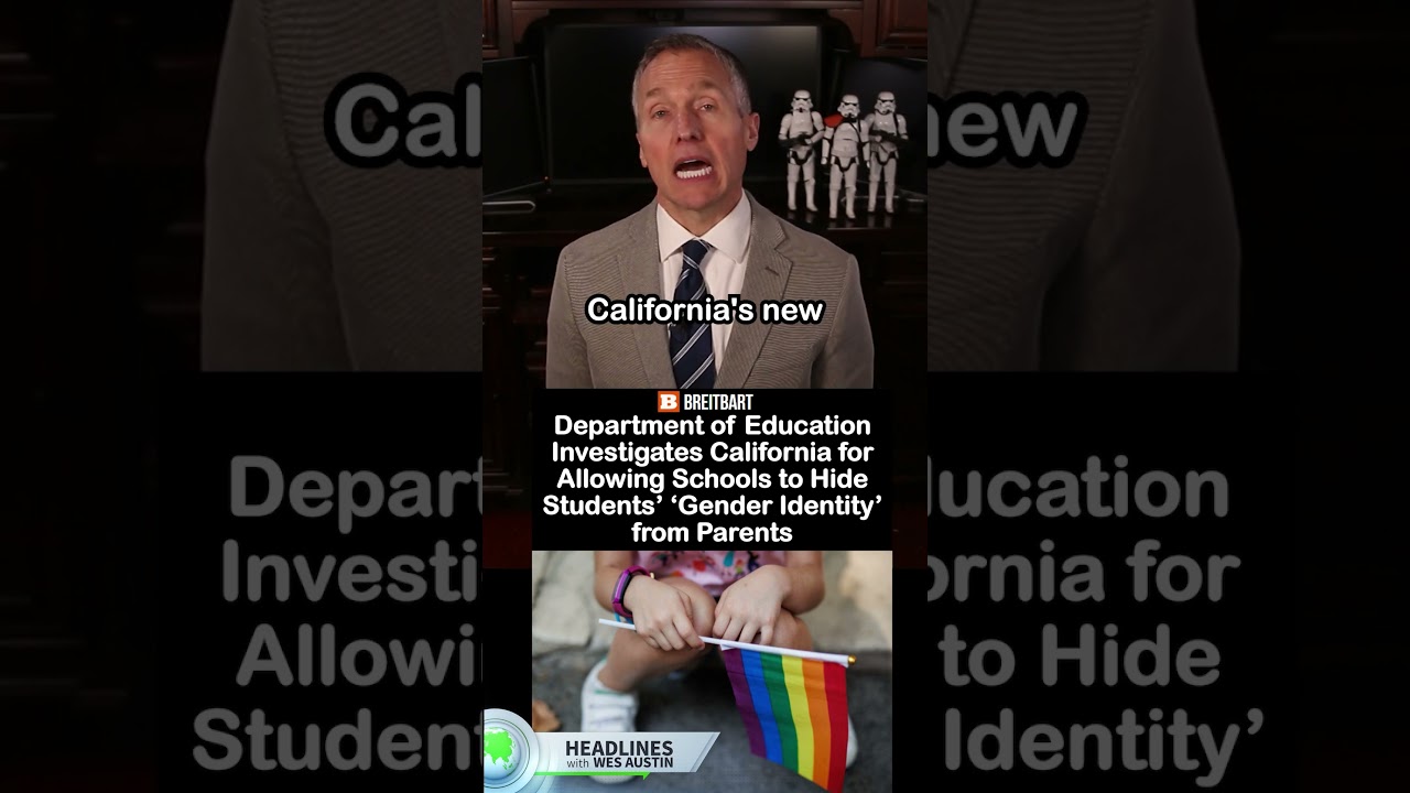 Dept of Education Investigates California Schools for Hiding Students ‘Gender Identity’ from Parents