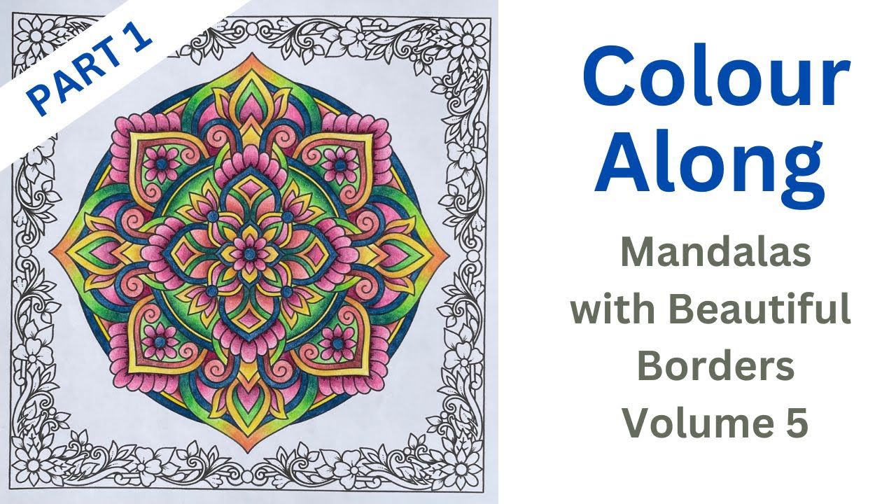 Colour Along:  Mandalas With Beautiful Borders Volume 5