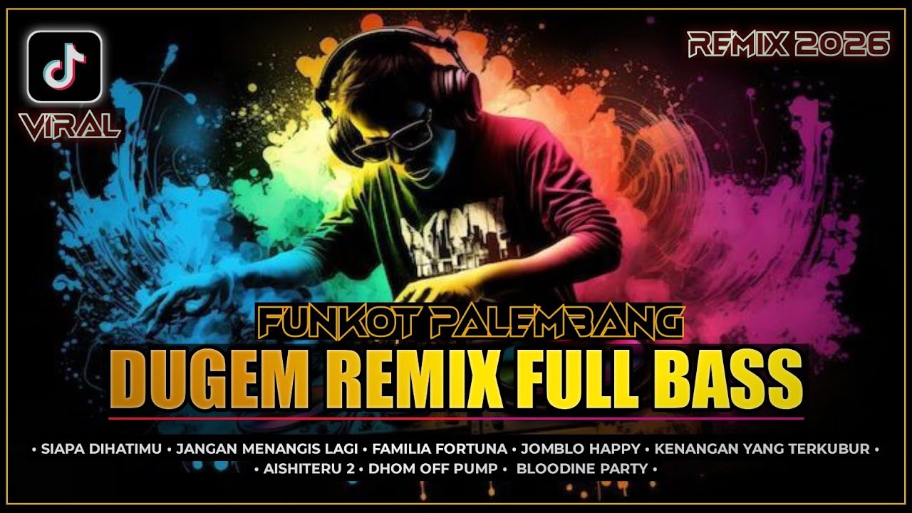 DUGEM REMIX FULL BASS 2026 || DJ SIAPA DIHATIMU FUNKOT PALEMBANG || Dj iyas