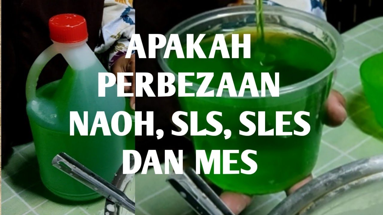 MEMBUAT SABUN CAIR SERTA MENGETAHUI PERBEZAAN SLS, SLES, NaOH DAN MES DALAM PEMBUATAN SABUN