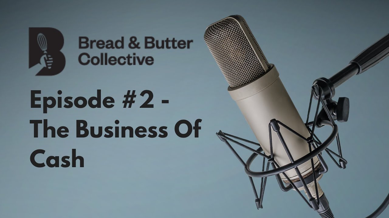 Episode #2 - The Business Of Cash