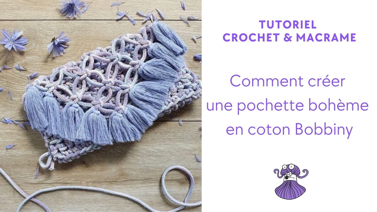 Tutoriel Crochet & Macramé : Pochette Bohème en coton Bobbiny
