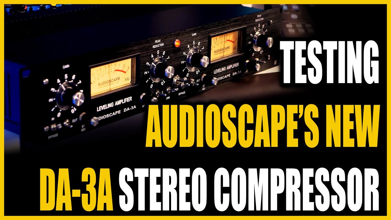 FIRST Look AUDIOSCAPE DA-3A Compressor with Joe Carrell & GIVEAWAY