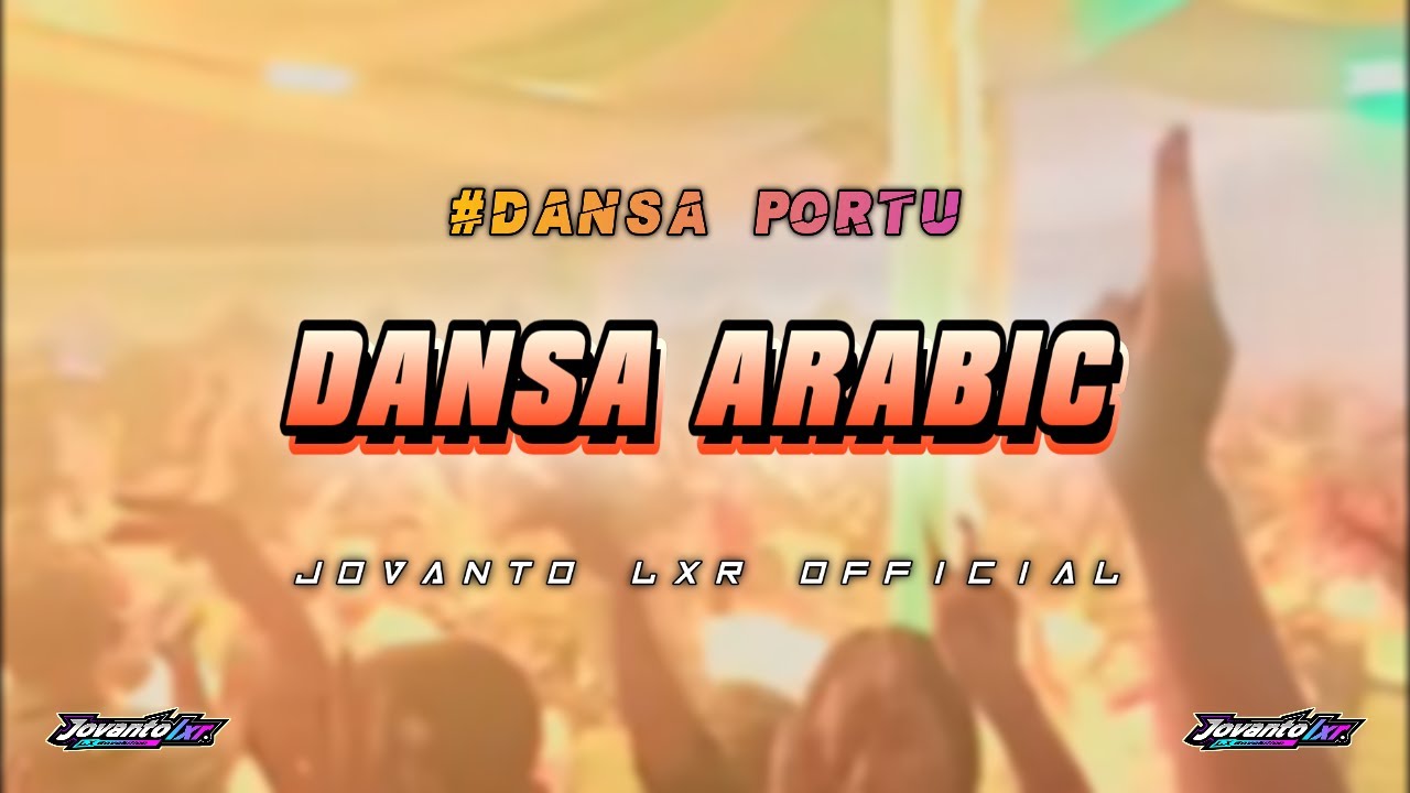 DANSA ARABIC 🔥🔥 || JOVANTO LXR || REMIX 2K25