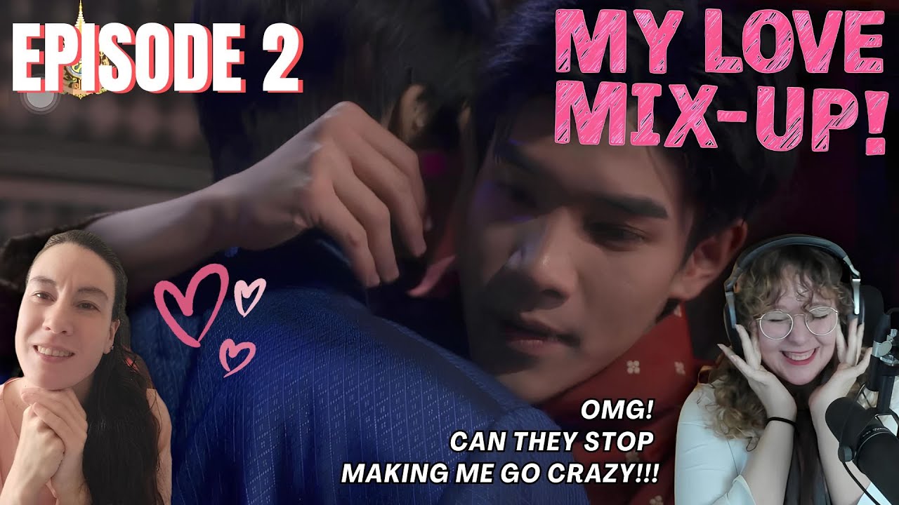 (I'm going crazy!!!😍) My Love Mix-Up! เขียนรักด้วยยางลบ | EP.2 REACTION