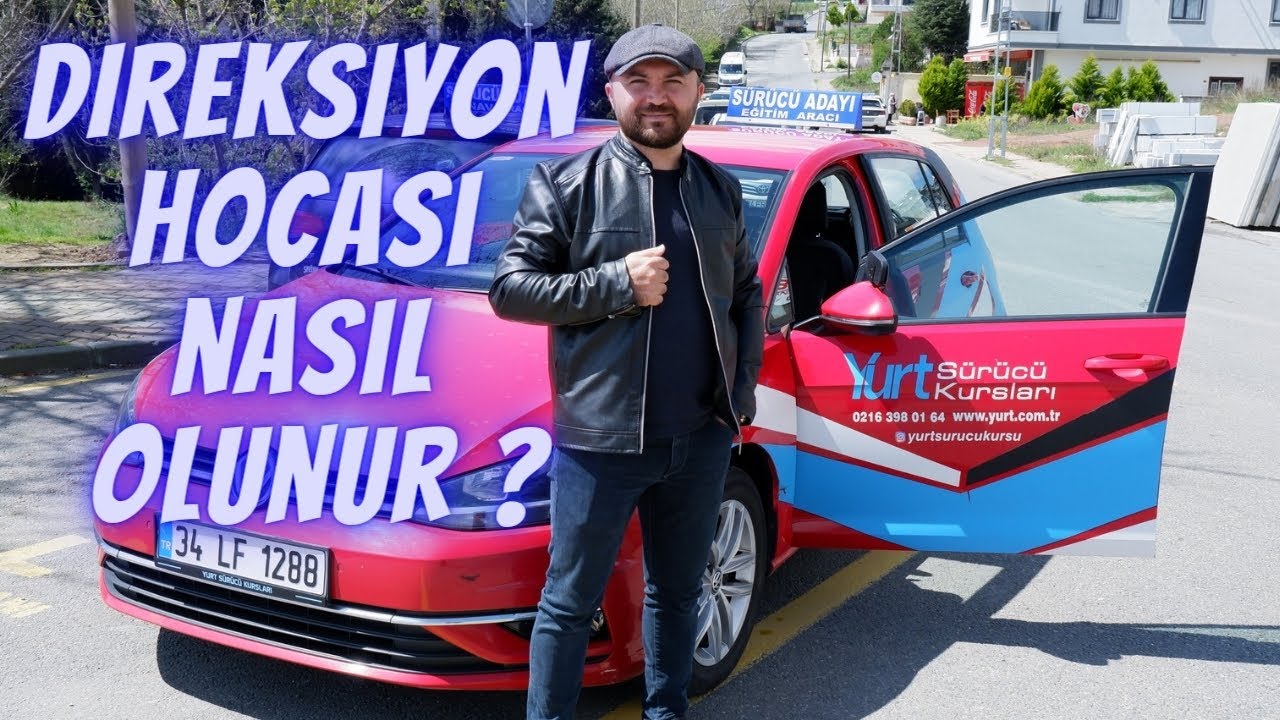 Direksiyon Hocası Nasıl Olunur ? Direksiyon Hocası Olmanın Şartları Nedir ?