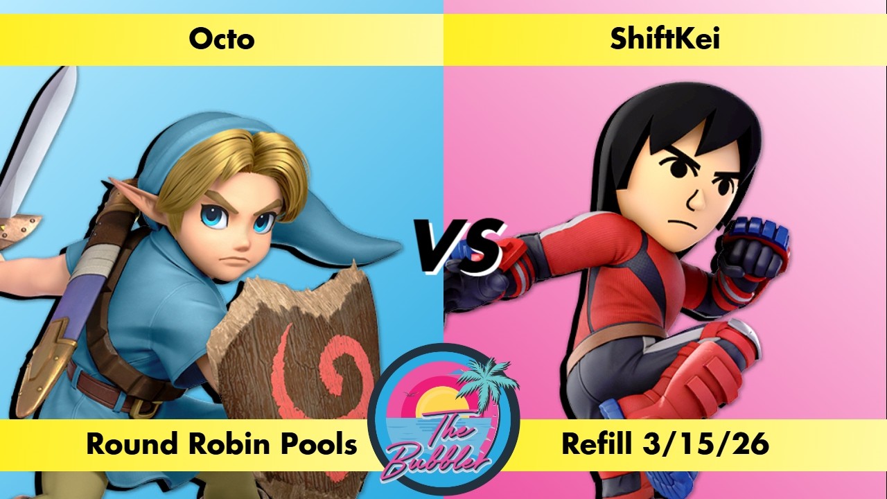 Octo (Young Link) vs ShiftKei (Mii Brawler) - Round Robin Pools Bubbler Refill 3/15/26