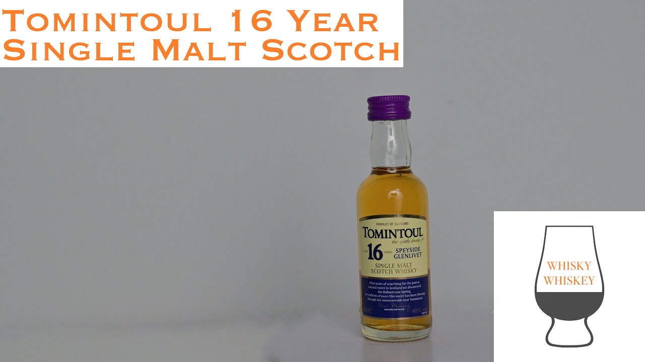 Whisky Whiskey Episode 011: Tomintoul 16 Year Single Malt Scotch Whisky