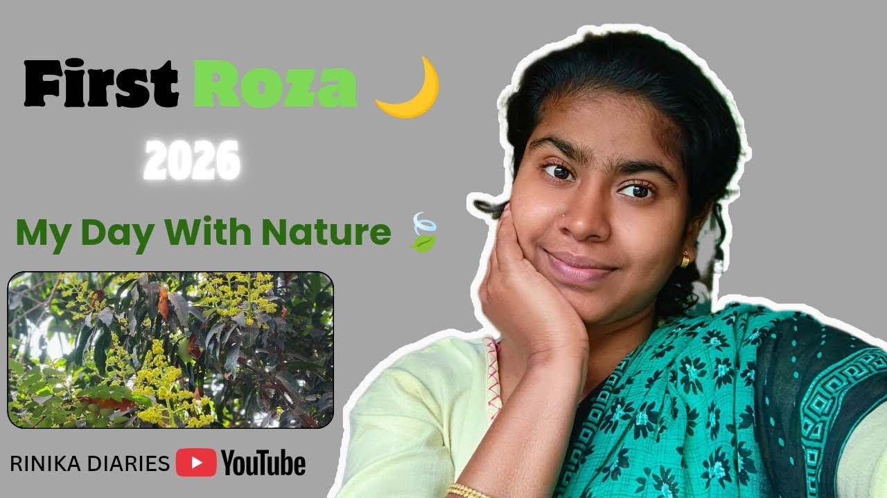 First Roza 2026 🌙 | Peaceful Ramadan Day With Nature 🍃 | Day 1 Vlog | Rinika Diaries 🤍