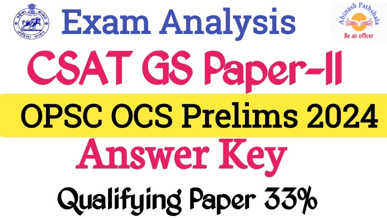 Answer Key | GS Paper-II CSAT | 33% Qualifying Mark | OPSC CSP 2024