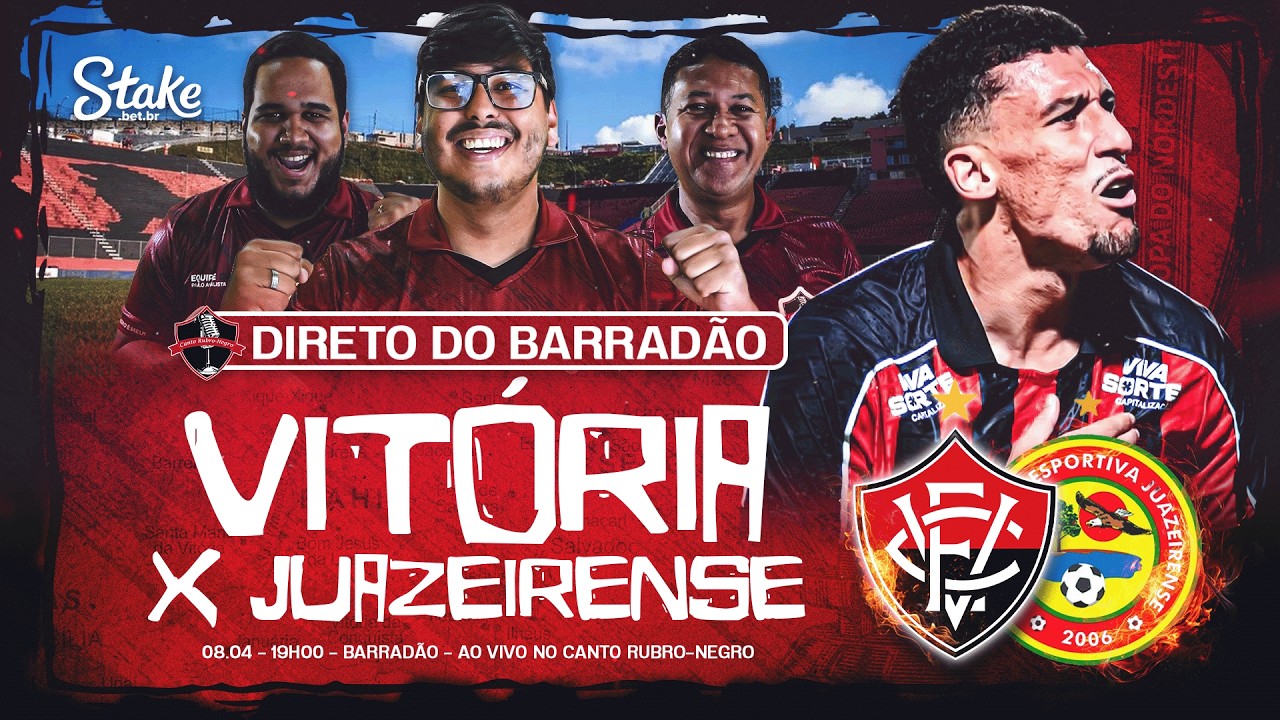 🔥 AO VIVO! VIT&Oacute;RIA X JUAZEIRENSE | DIRETO DO BARRAD&Atilde;O