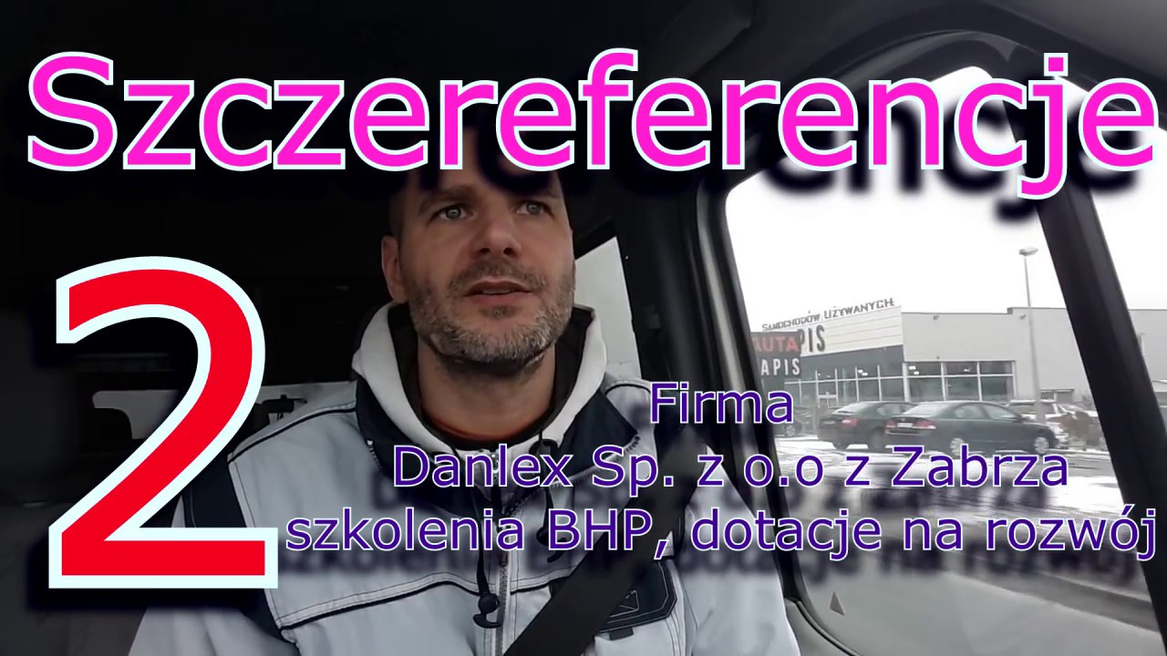Szczereferencje. Firma Danlex z Zabrza. Szkolenia BHP.