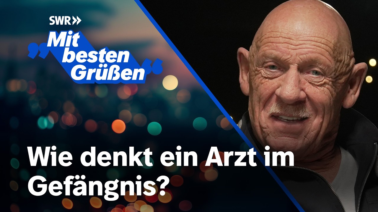 Tatort und Knast - das denkt ein Arzt im Gefängnis über das Leben | Mit besten Grüßen