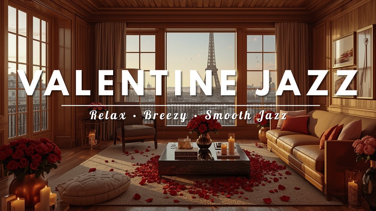 Cozy Valentine Jazz In Paris 🌹 Romantic Evening Ambience For Love & Relax