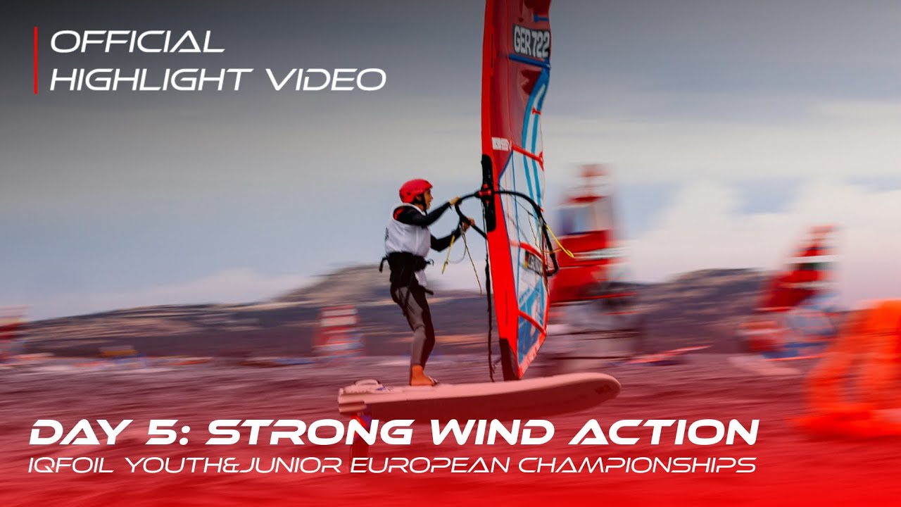 Highlights Day 5 | iQFoil iQFoil Youth&Junior European Championships 2025