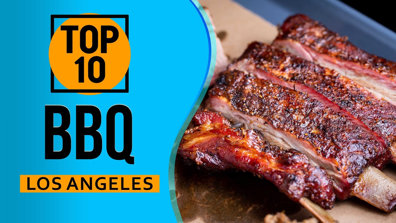 Top 10 Best BBQ in Los Angeles