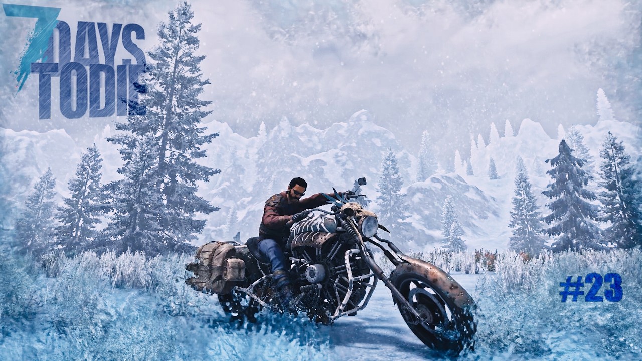 7 Days to Die v2.5 - Как долго я этого ждал #23