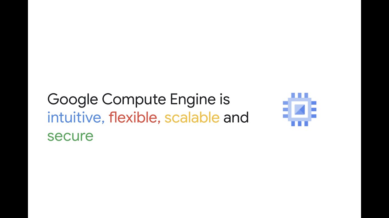 Compute Engine: The best home for your applications