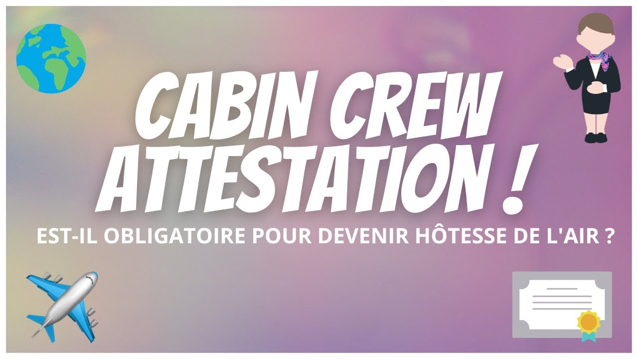 TOUT CE QUE TU DOIS SAVOIR SUR LE DIPLÔME CCA: CABIN CREW ATTESTATION