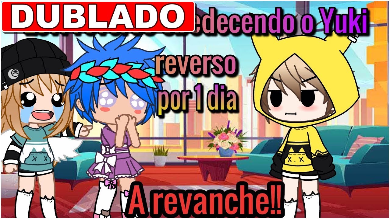 | Levi reverso obedecendo o Yuki reverso por 1 dia | [DUBLADO] Mini Filme Gacha Club | REVANCHE