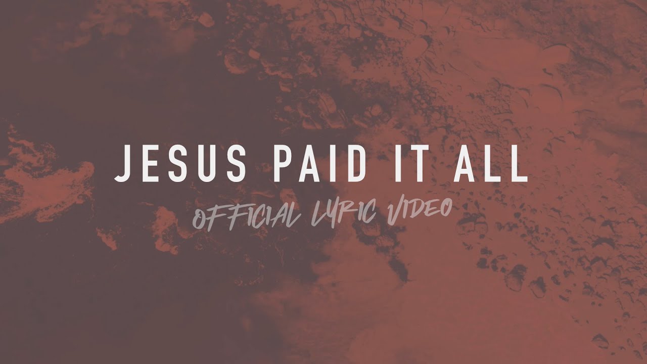 Jesus Paid It All | Reawaken Hymns | Official Lyric Video