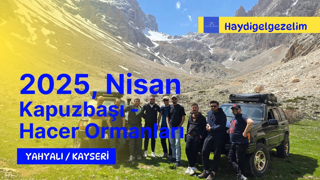 Kapuzbaşı - Hacer Ormanları (Nisan, 2025)