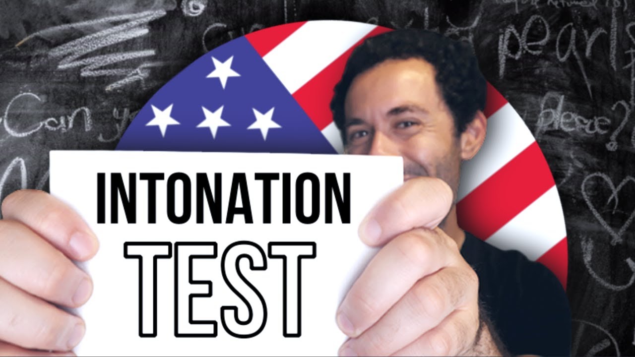 Test Your American English Intonation