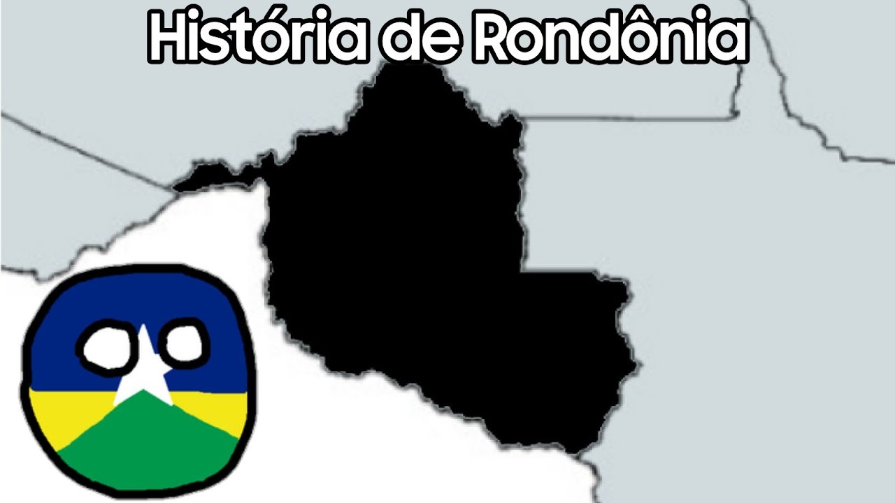 Hist&oacute;ria de Rond&ocirc;nia
