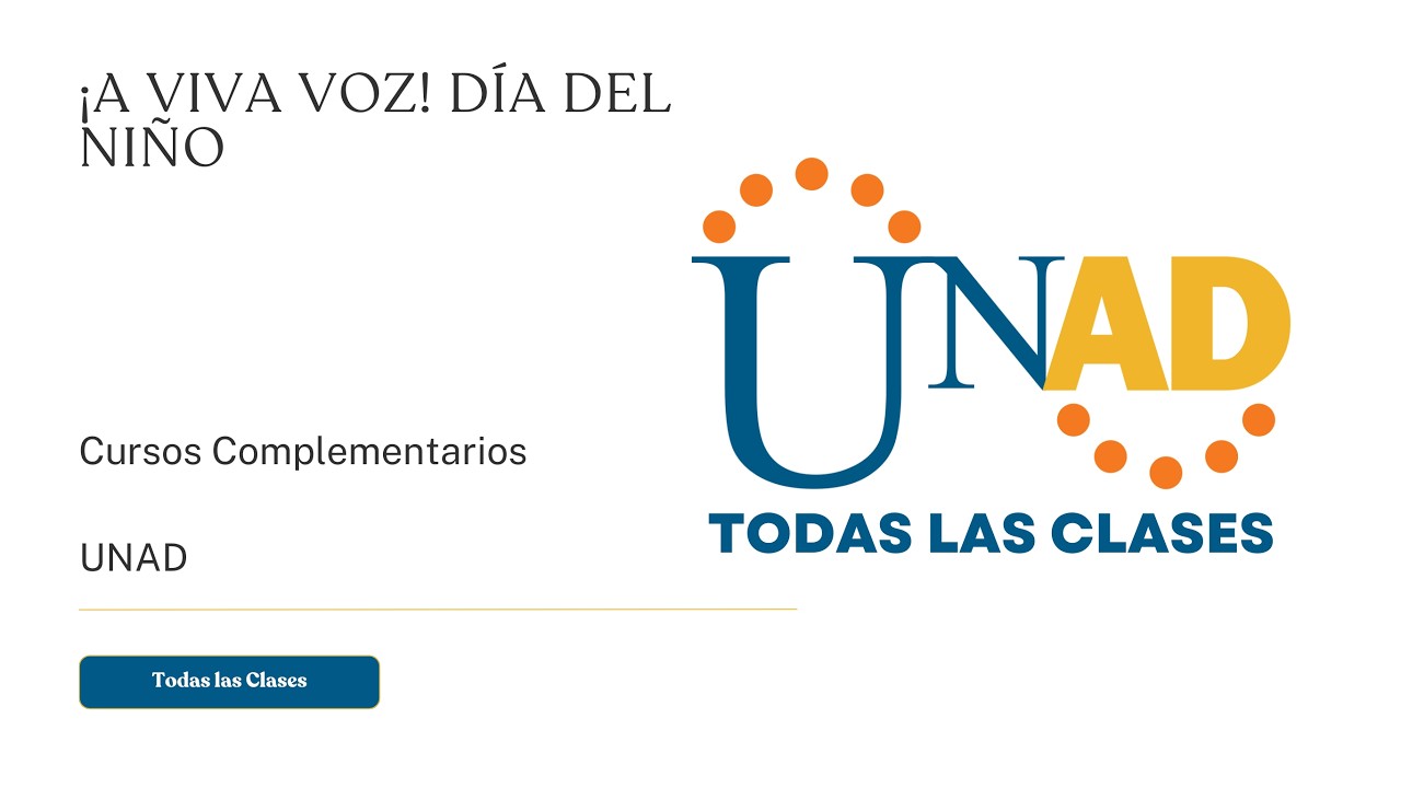 ¡A VIVA VOZ! DÍA DEL NIÑO | UNAD