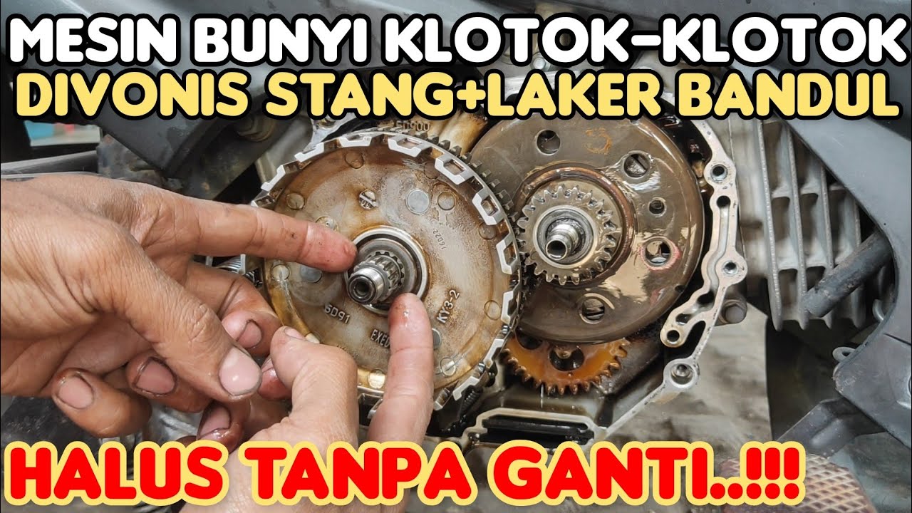 Mesin bunyi klotok-klotok, divonis stang/laher bandul. ternyata halus tanpa ganti