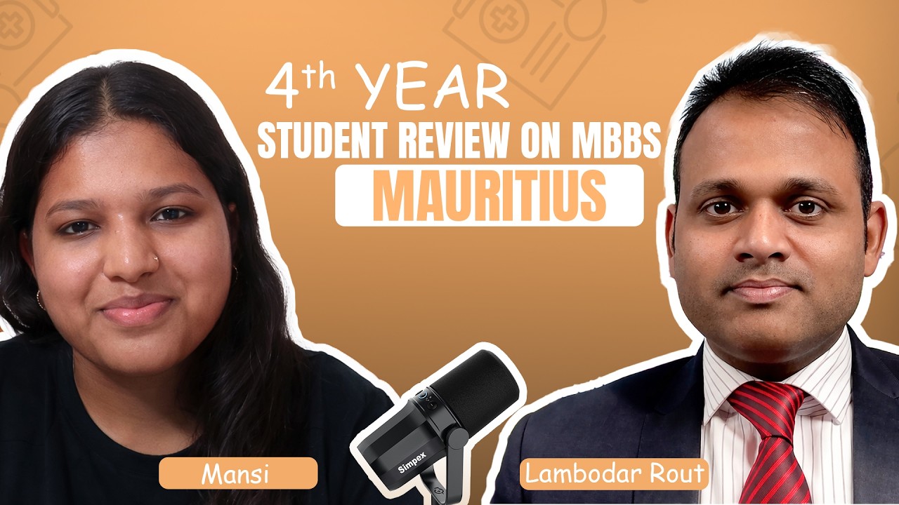 Anna Medical College's Student Review II 4th Year Student's Review on MBBS Admission in Mauritius I