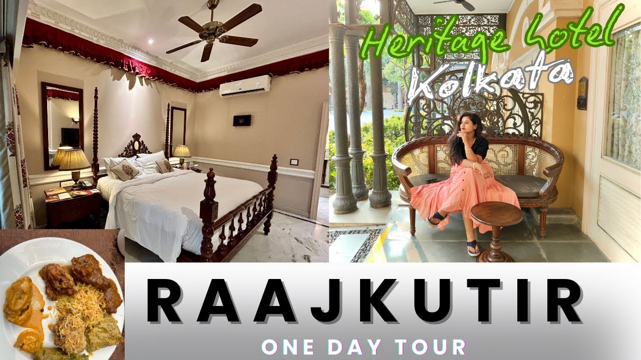 Raajkutir Swabhumi Kolkata | Day Tour | Lunch Buffet At Raajkutir Kolkata | Luxury Heritage Hotel