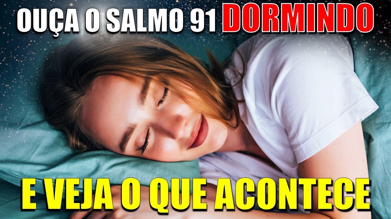 ORAÇÃO PARA DORMIR COM O SALMO 91 | Noite de Paz e Proteção