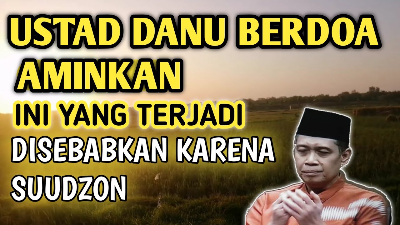 AMINKAN DOA USTAD DANU DENGAN SUNGGUH-SUNGGUH