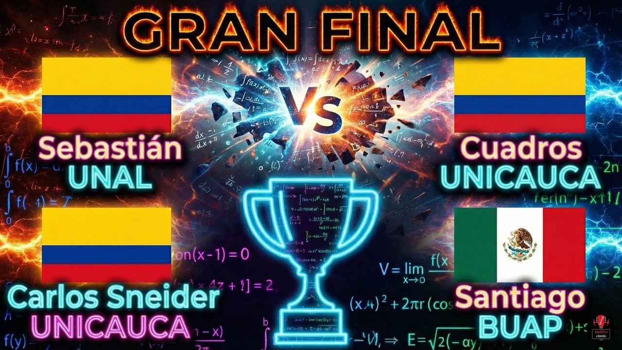 La GRAN FINAL del Torneo Internacional de C&Aacute;LCULO Universitario (2025)