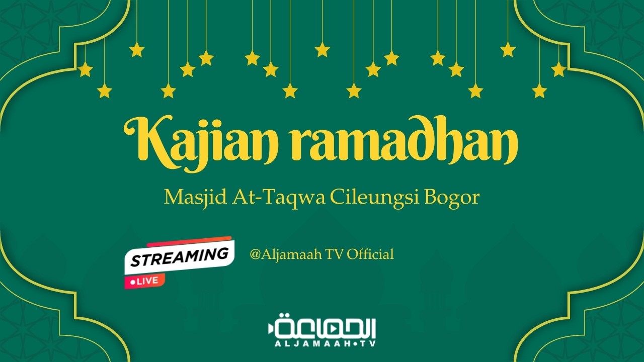 Kultum Ramadhan 1447 H | Masjid At-Taqwa Cileungsi Bogor
