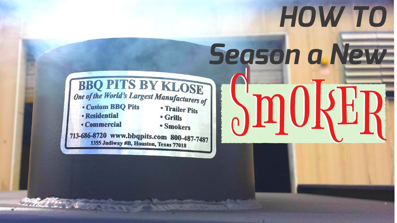 Breaking in a new BBQ smoker: How to season and maintain a new BBQ Smoker